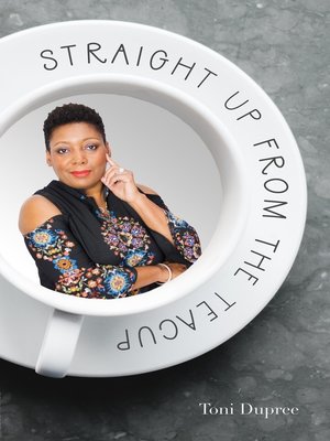 cover image of Straight Up From the Teacup